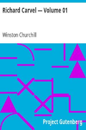 [Gutenberg 5365] • Richard Carvel — Volume 01